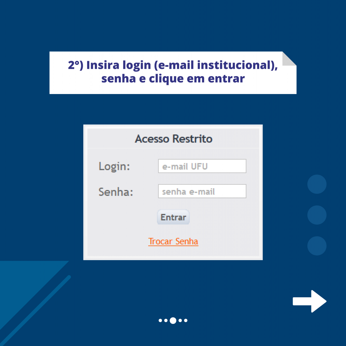 Fundo azul com print da tela do portal do Estudante e a escrita em azul: 2º insira login (e-mail institucional) senha e clique em entrar