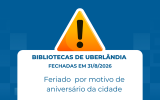 A imagem traz informação sobre o fechamento das bibliotecas dos campi de Uberlândia 