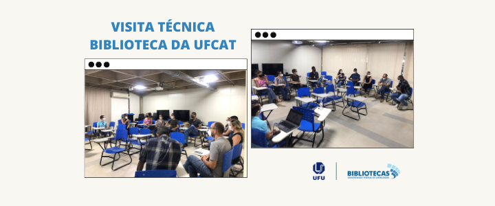 A imagem contem duas fotografias do dia da visita, com os servidores da UFU e UFCAT.