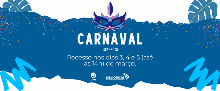 imagem de carnaval com a informação "Recesso nos dias 3, 4 e 5 até 14h de março.