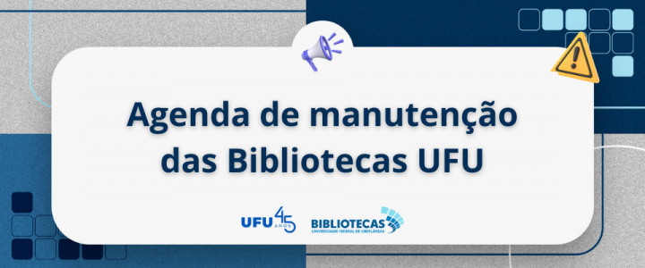 Agenda de manutenção das Bibliotecas UFU