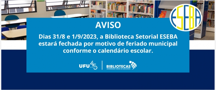 Bibliotecas Storial Eseba fechada nos dias 31/8 e 1/9/23. motivo: feriado municipal e recesso escolar