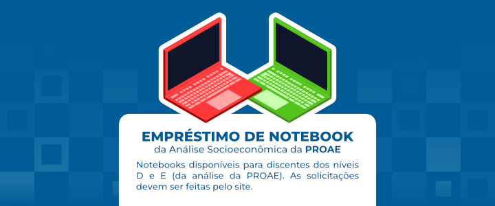 Empréstimo de notebooks PROAE passa a contemplar estudantes classificados nos níveis D e E