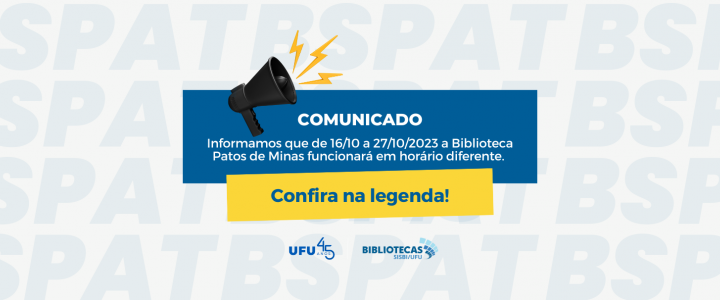Informamos que de 16/10 a 27/10/2023 a Biblioteca Patos de Minas funcionará em horário diferente. Confira na legenda!