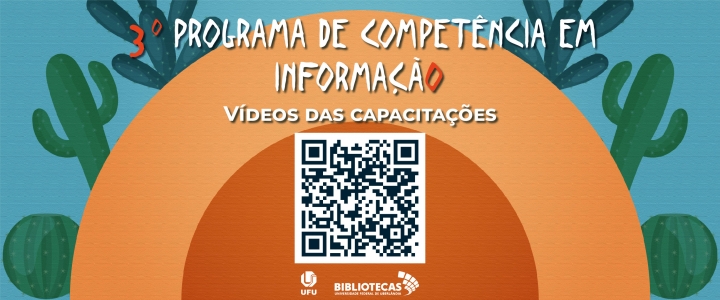 3º Programa de Competência em Informação vídeos das capacitações e o QR-code com link para os vídeos.